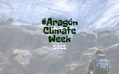 ¡ Este año 2022 vuelve con fuerza la ARAGÓN CLIMATE WEEK !