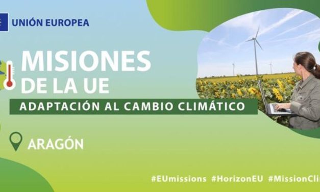 Aragón participa en la Misión de Adaptación al Cambio Climático de la UE